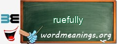 WordMeaning blackboard for ruefully